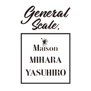 General Scale（MAISON MIHARA YASUHIRO）