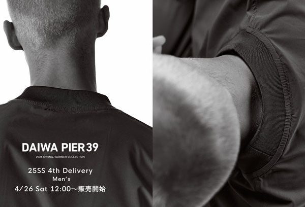 〈 告知 〉25SS DAIWA PIER 39 4th Delivery 4/26 12時〜販売開始
