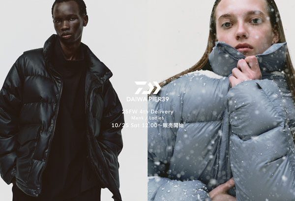 〈 告知 〉25FW DAIWA PIER 39 4th Delivery 10/25 12時〜販売開始