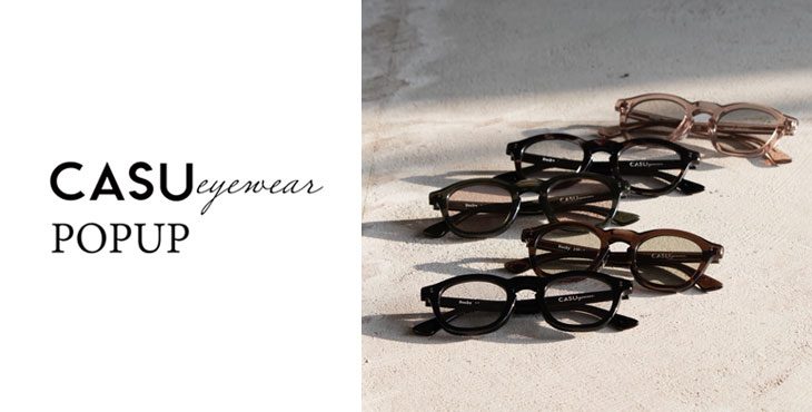 〈 SUPER SHOP全店 〉【CASU eyewear】POP UP